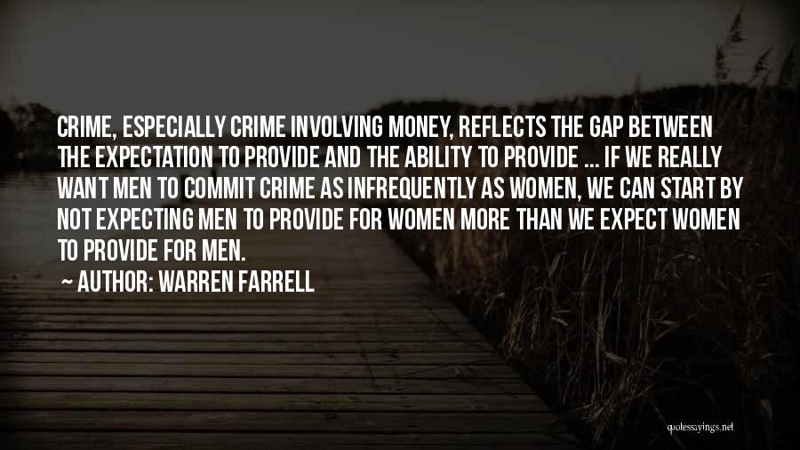 Commit Crime Quotes By Warren Farrell