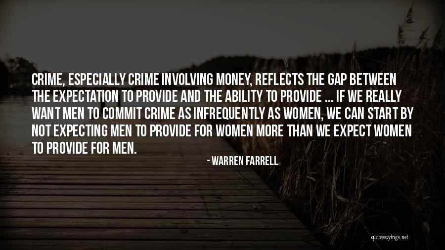 Commit Crime Quotes By Warren Farrell