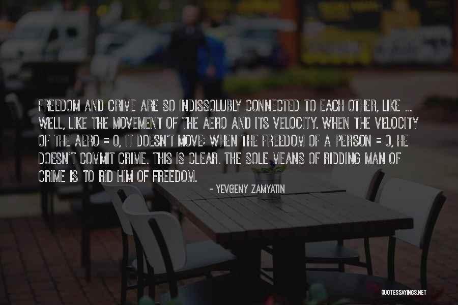 Commit Crime Quotes By Yevgeny Zamyatin Commit Crime Quotes By Yevgeny Zamyatin