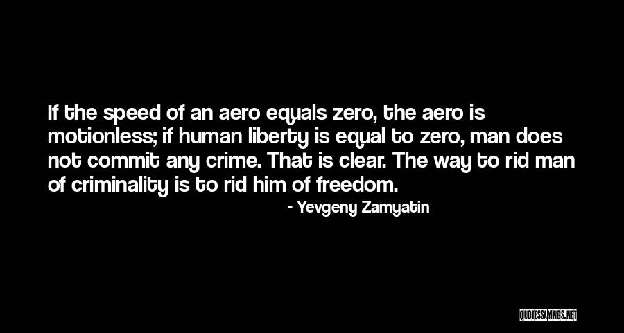 Commit Crime Quotes By Yevgeny Zamyatin