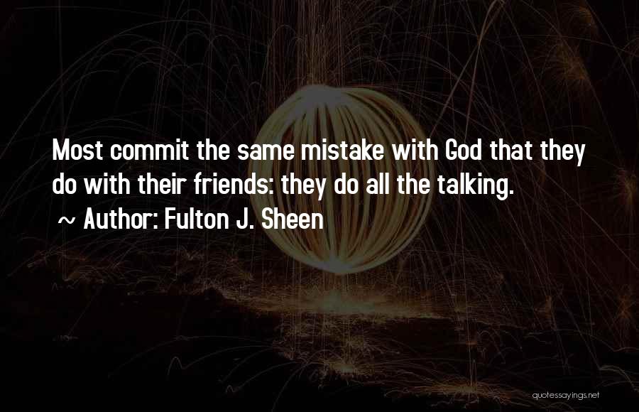 Commit Mistakes Quotes By Fulton J. Sheen