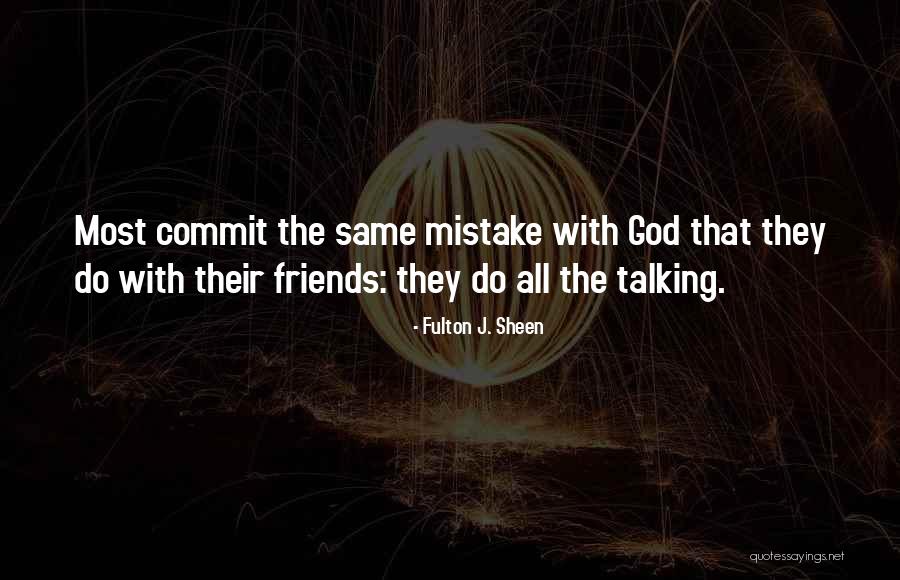 Commit Mistakes Quotes By Fulton J. Sheen