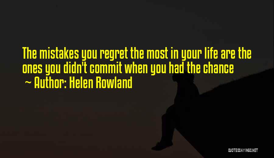 Commit Mistakes Quotes By Helen Rowland