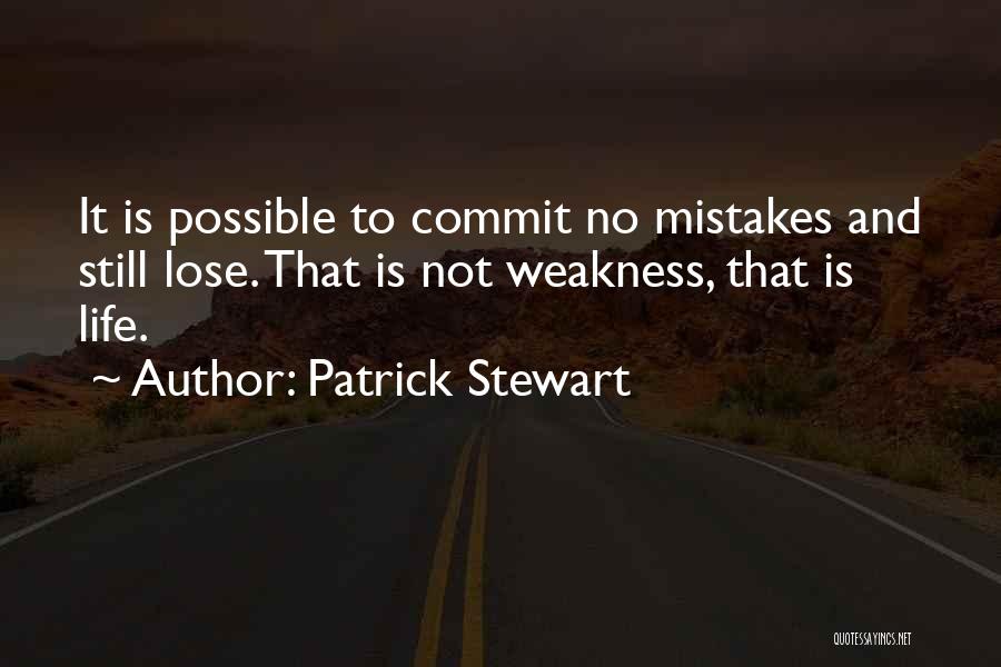Commit Mistakes Quotes By Patrick Stewart