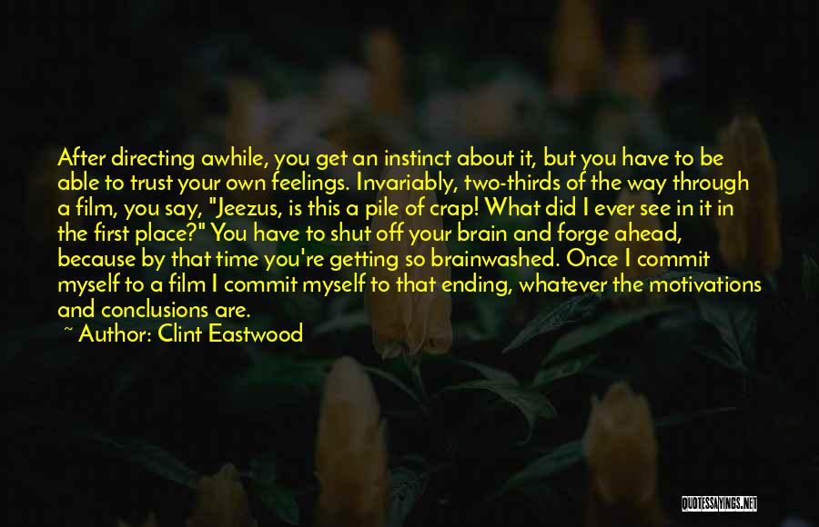 Commit Quotes By Clint Eastwood