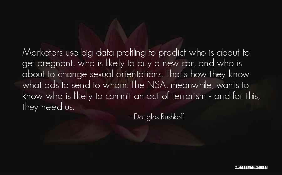 Commit Quotes By Douglas Rushkoff