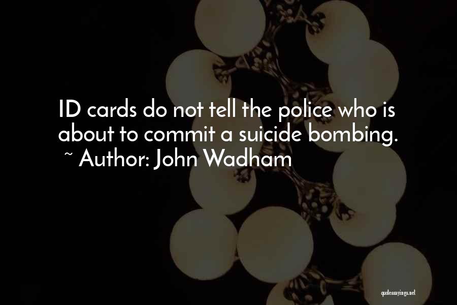 Commit Quotes By John Wadham