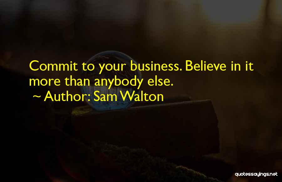 Commit Quotes By Sam Walton