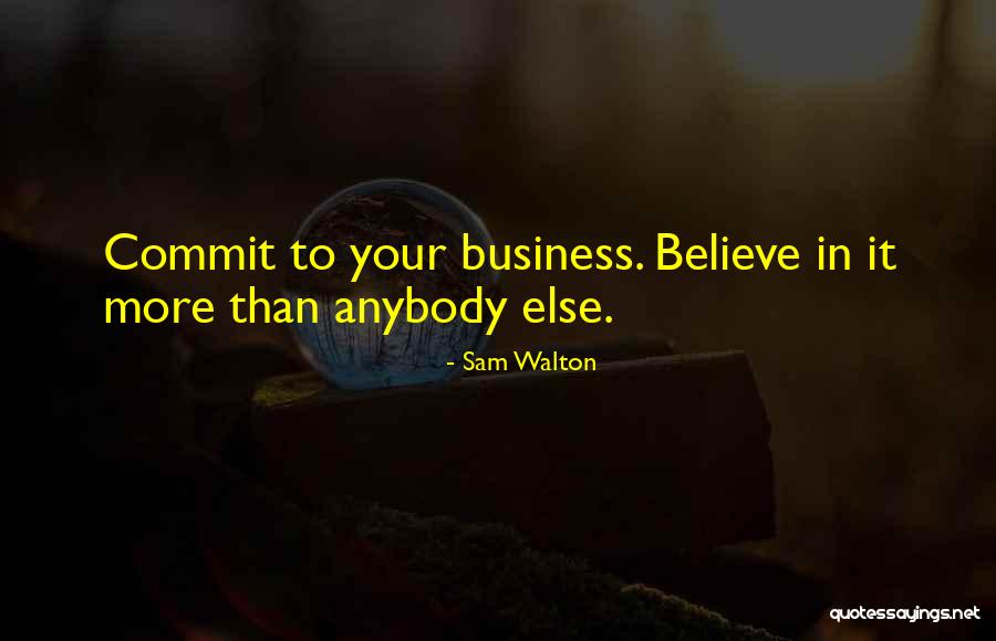 Commit Quotes By Sam Walton