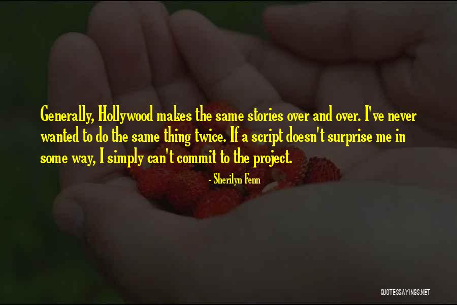 Commit Quotes By Sherilyn Fenn