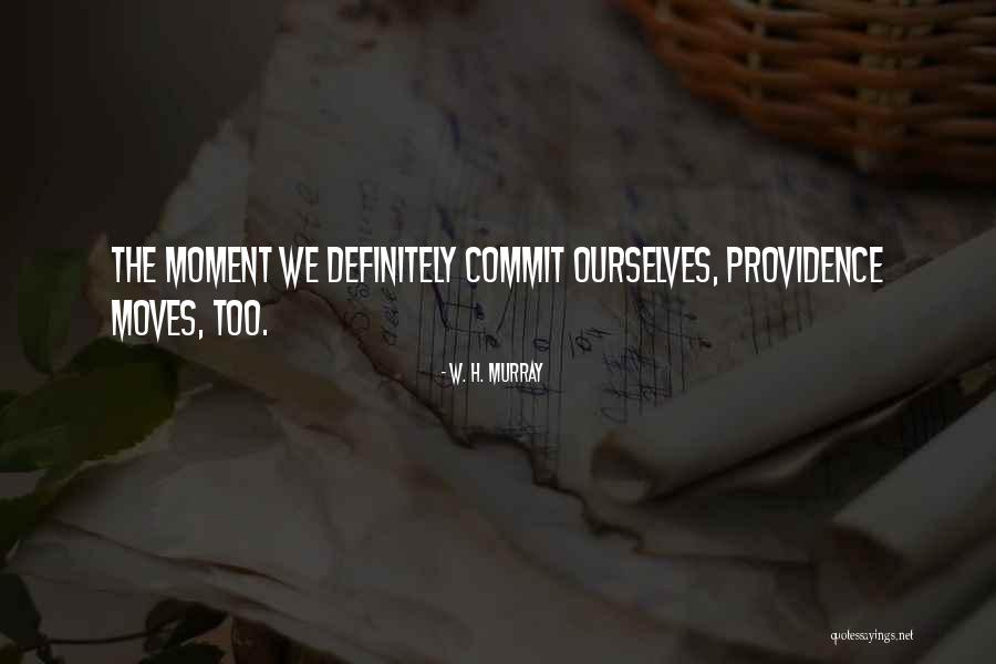 Commit Quotes By W. H. Murray