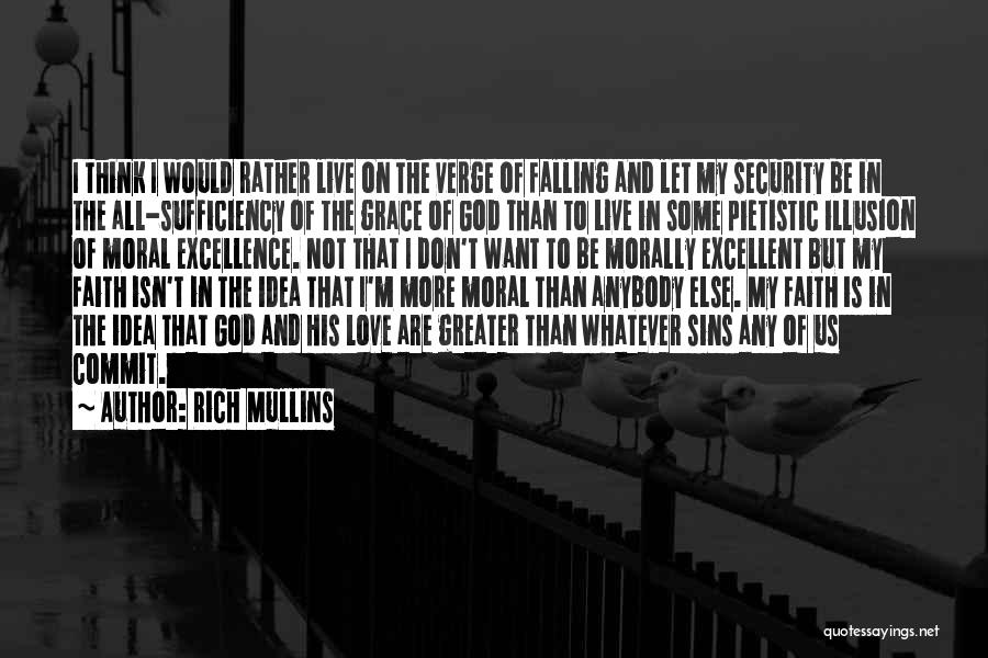 Commit To Excellence Quotes By Rich Mullins