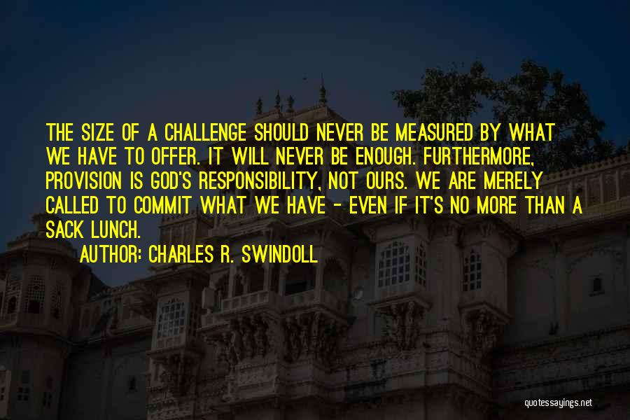 Commit To God Quotes By Charles R. Swindoll