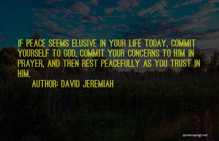 Commit To God Quotes By David Jeremiah