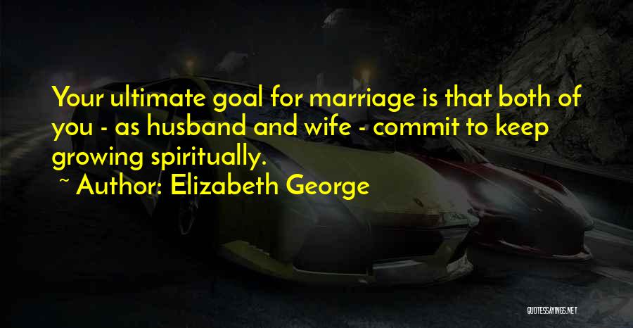 Commit To God Quotes By Elizabeth George