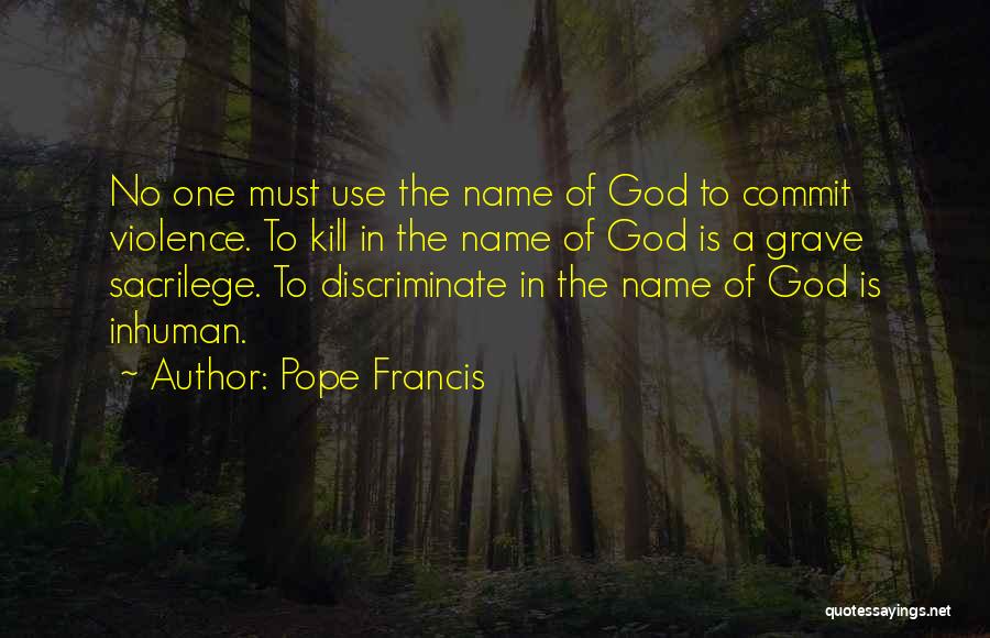 Commit To God Quotes By Pope Francis