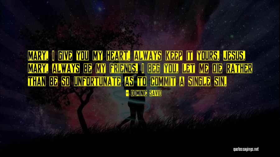 Commit To Me Quotes By Dominic Savio Commit To Me Quotes By Dominic Savio