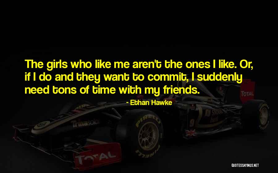 Commit To Me Quotes By Ethan Hawke Commit To Me Quotes By Ethan Hawke