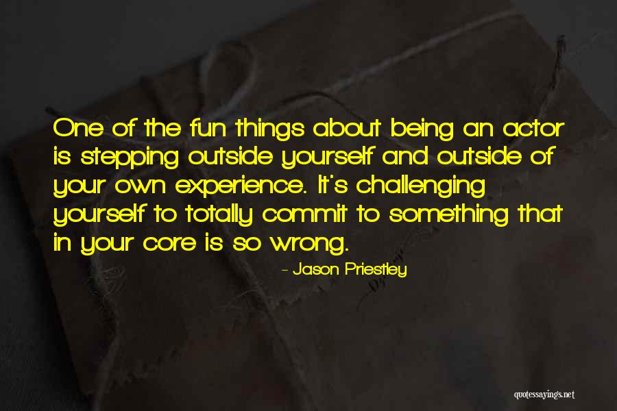 Commit Yourself Quotes By Jason Priestley Commit Yourself Quotes By Jason Priestley
