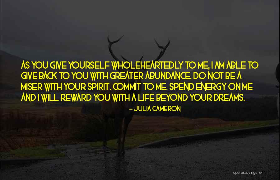 Commit Yourself Quotes By Julia Cameron Commit Yourself Quotes By Julia Cameron