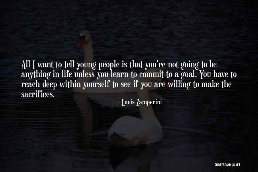 Commit Yourself Quotes By Louis Zamperini Commit Yourself Quotes By Louis Zamperini