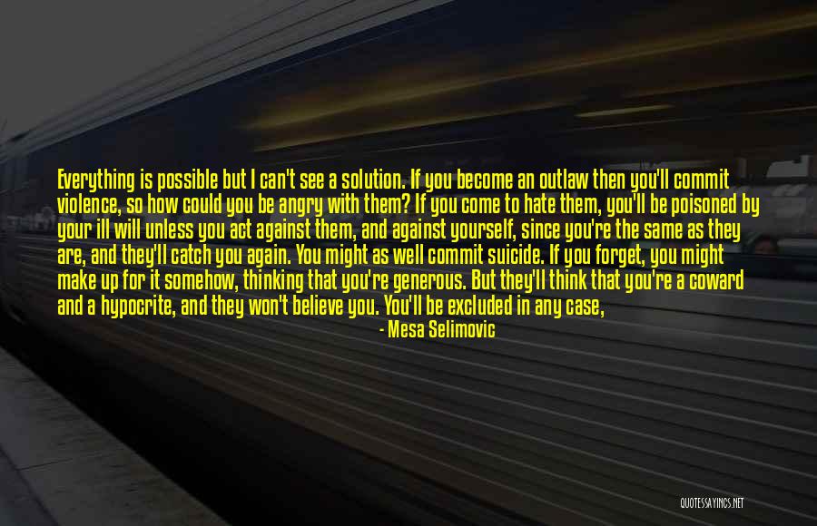 Commit Yourself Quotes By Mesa Selimovic Commit Yourself Quotes By Mesa Selimovic