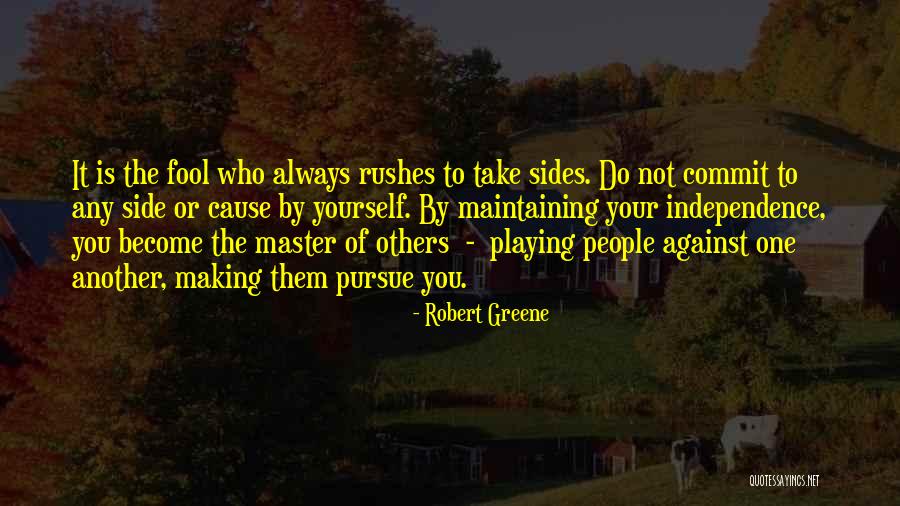 Commit Yourself Quotes By Robert Greene Commit Yourself Quotes By Robert Greene