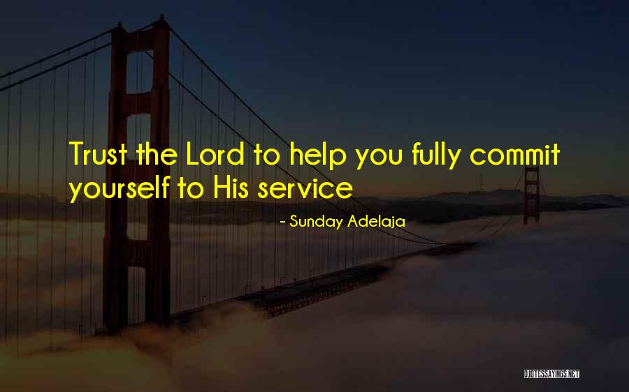 Commit Yourself Quotes By Sunday Adelaja