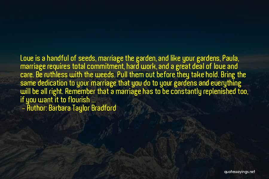 Commitment And Hard Work Quotes By Barbara Taylor Bradford