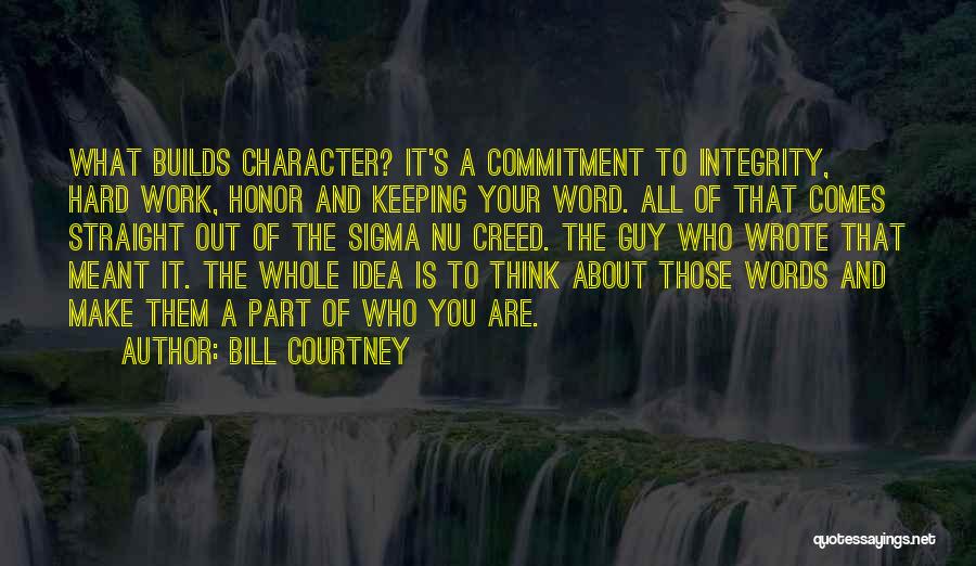 Commitment And Hard Work Quotes By Bill Courtney