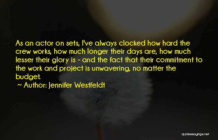 Commitment And Hard Work Quotes By Jennifer Westfeldt