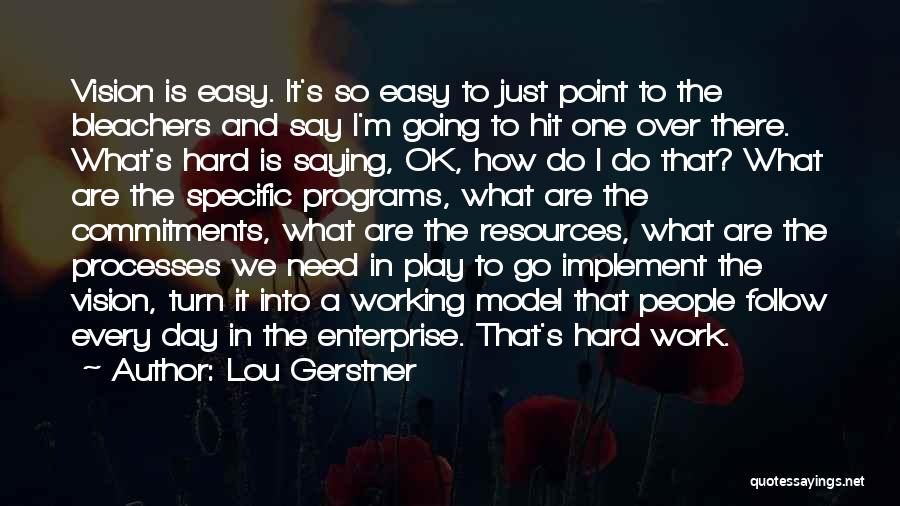 Commitment And Hard Work Quotes By Lou Gerstner