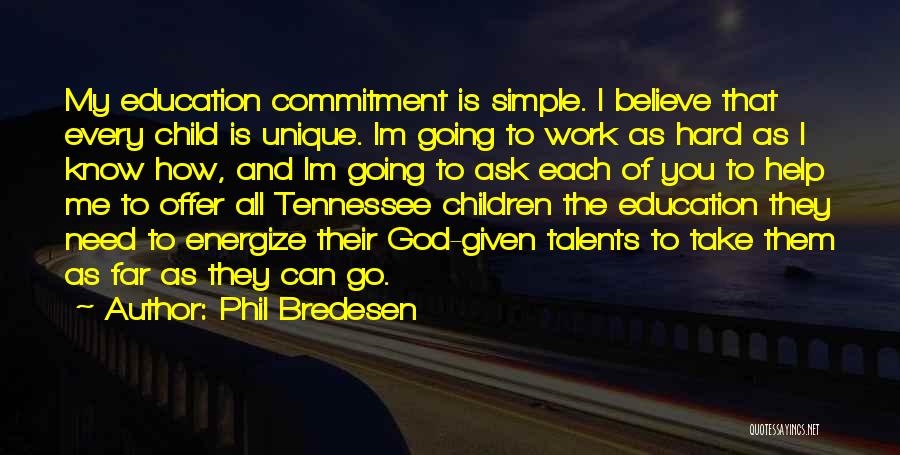 Commitment And Hard Work Quotes By Phil Bredesen