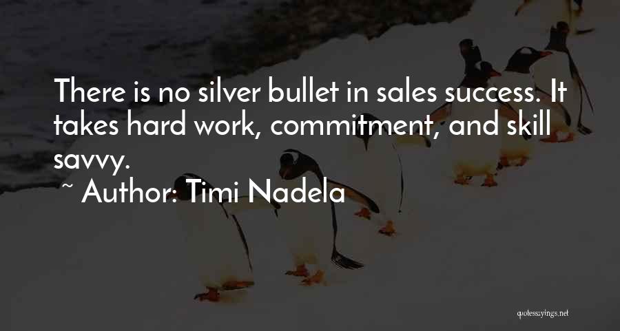 Commitment And Hard Work Quotes By Timi Nadela