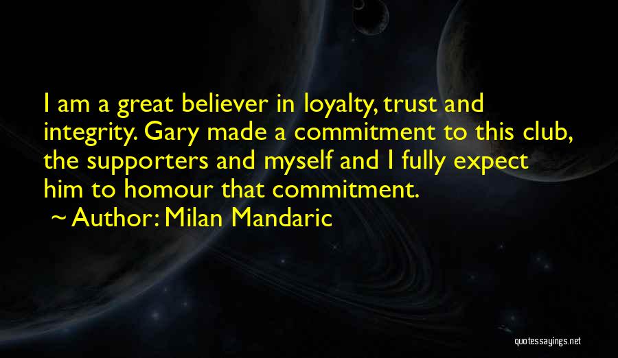 Commitment And Loyalty Quotes By Milan Mandaric