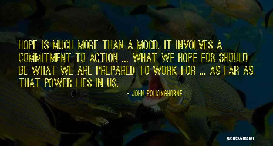 Commitment For Work Quotes By John Polkinghorne Commitment For Work Quotes By John Polkinghorne