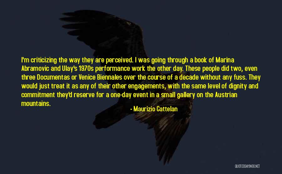 Commitment For Work Quotes By Maurizio Cattelan Commitment For Work Quotes By Maurizio Cattelan