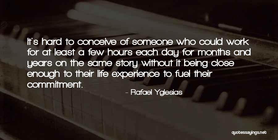 Commitment For Work Quotes By Rafael Yglesias Commitment For Work Quotes By Rafael Yglesias