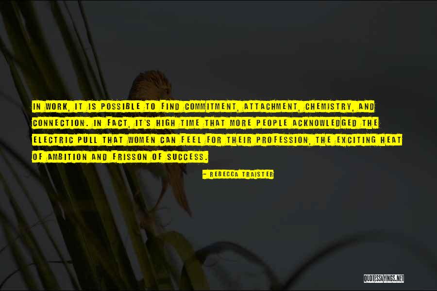 Commitment For Work Quotes By Rebecca Traister Commitment For Work Quotes By Rebecca Traister