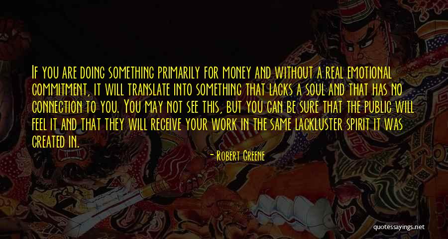 Commitment For Work Quotes By Robert Greene Commitment For Work Quotes By Robert Greene