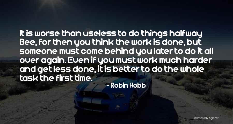 Commitment For Work Quotes By Robin Hobb Commitment For Work Quotes By Robin Hobb