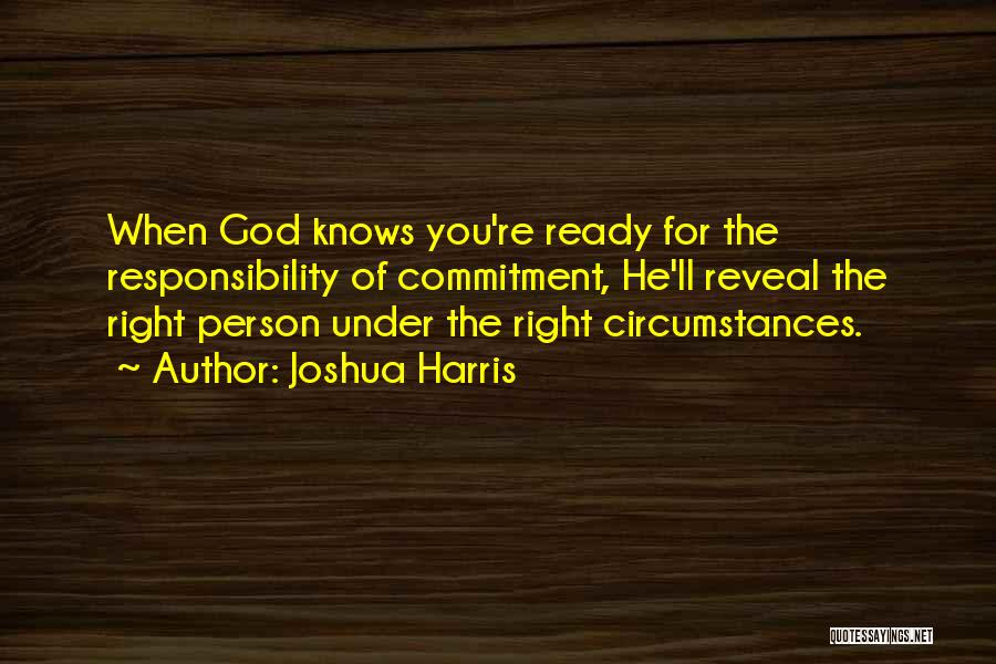 Commitment God Quotes By Joshua Harris