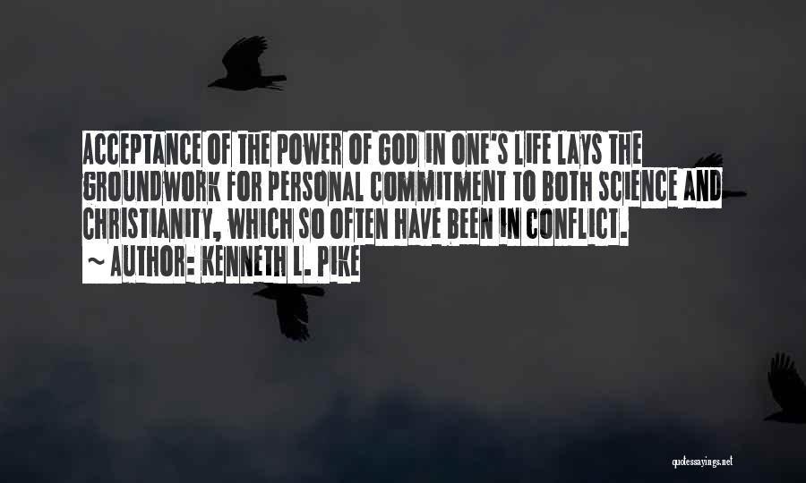 Commitment God Quotes By Kenneth L. Pike
