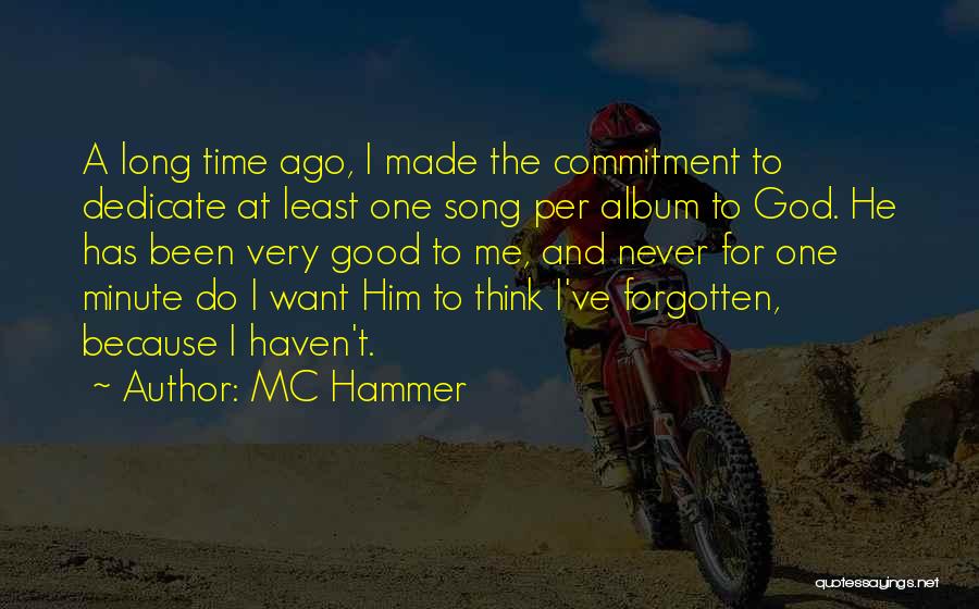 Commitment God Quotes By MC Hammer