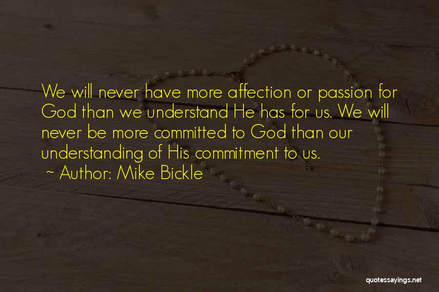 Commitment God Quotes By Mike Bickle