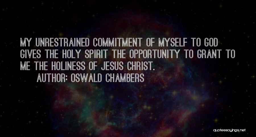 Commitment God Quotes By Oswald Chambers
