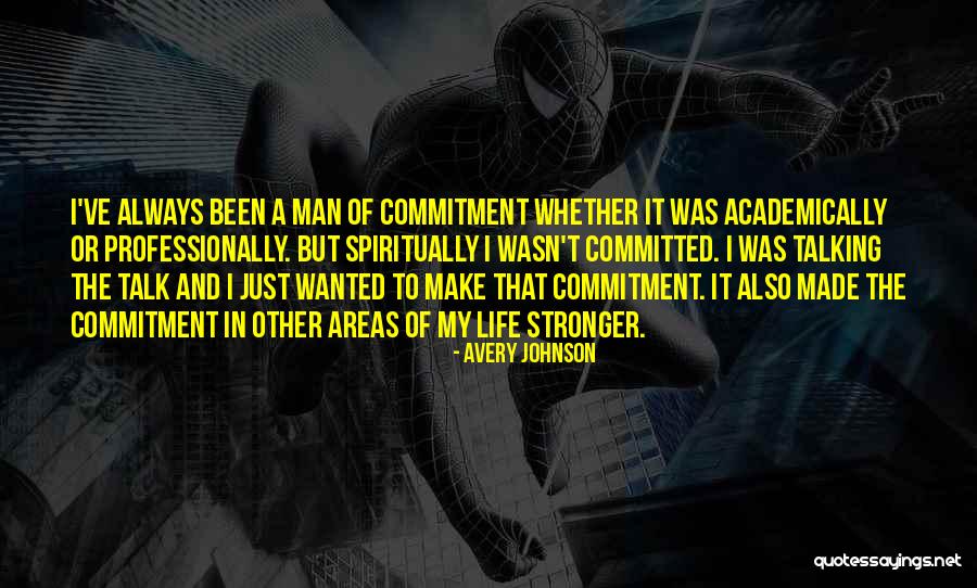 Commitment In Life Quotes By Avery Johnson Commitment In Life Quotes By Avery Johnson