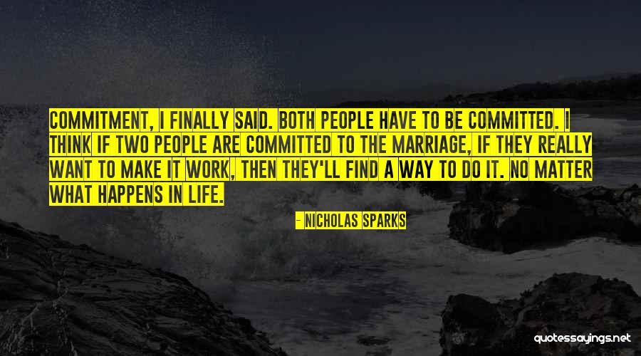 Commitment In Life Quotes By Nicholas Sparks Commitment In Life Quotes By Nicholas Sparks
