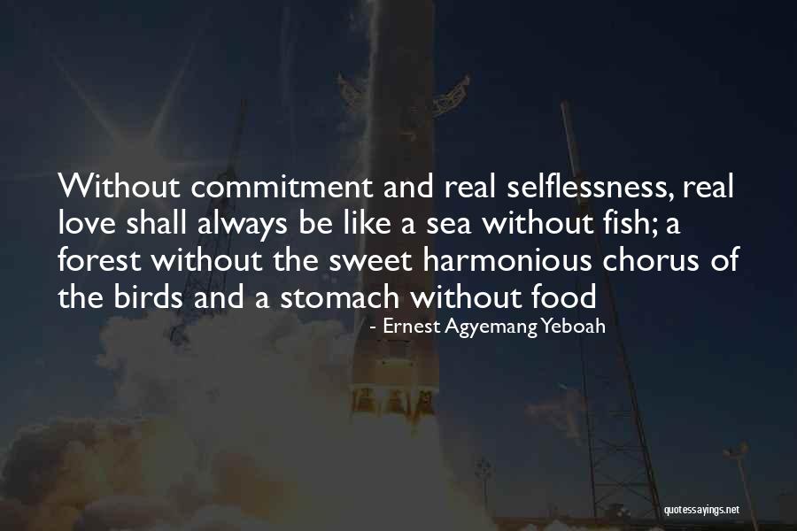 Commitment In Love Quotes By Ernest Agyemang Yeboah