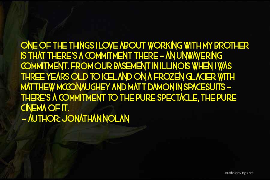 Commitment In Love Quotes By Jonathan Nolan